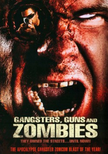 GANGSTERS, GUNS AND ZOMBIES